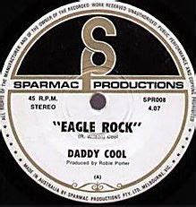 "Eagle Rock" by Daddy Cool - Song Meanings and Facts