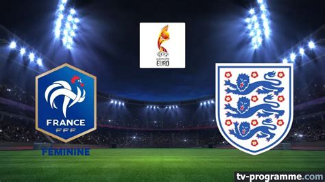 France Angleterre Football Euro féminin 2024 Sport où regarder TV