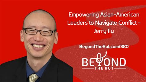 Empowering Asian American Leaders To Navigate Conflict Jerry Fu Btr