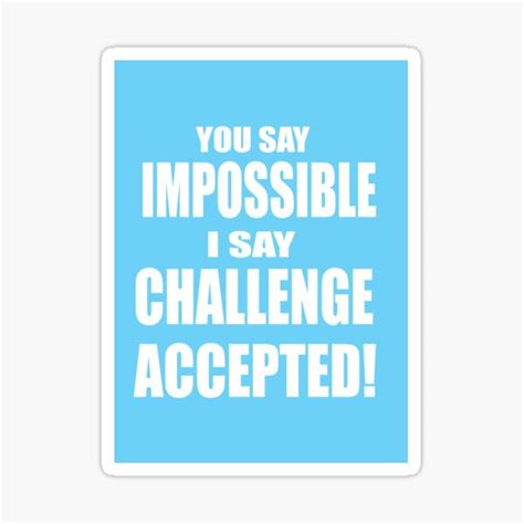 Challenge Accepted Sticker For Sale By Juhanrodrik Redbubble