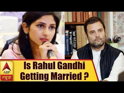 Rahul Gandhi Marriage Girlfriend