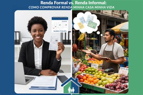 Renda Informal E Formal - Renda Formal vs. Renda Informal: Como Comprovar Renda Minha Casa Minha ...