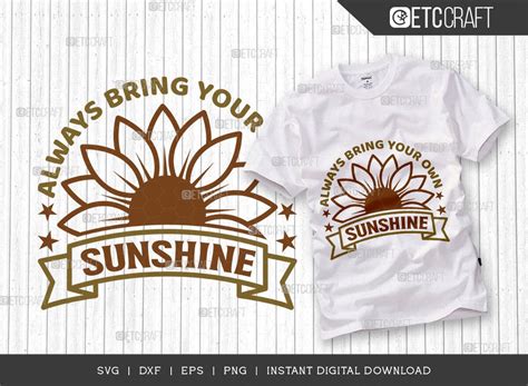 Always Bring Your Own Sunshine Svg Cut File Flower Svg Floral Svg