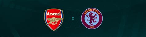 Arsenal X Aston Villa Palpites Saiba Onde Assistir Horário E