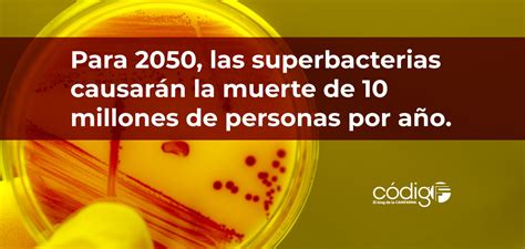 Para 2050 Las Superbacterias Causarán La Muerte De 10 Millones De