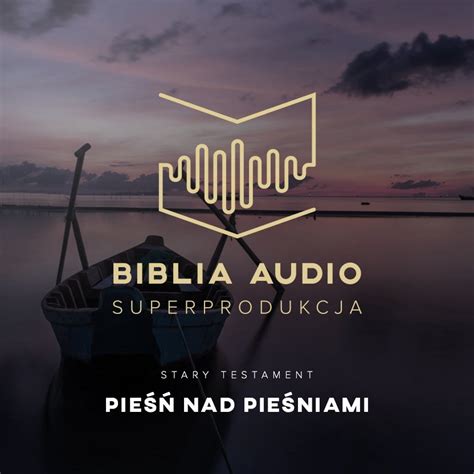 Biblia Audio Pieśń nad Pieśniami Opracowanie zbiorowe Audiobook