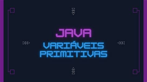 Java Vari Veis Primitivas Youtube