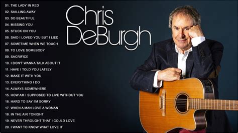 Best Of Chris De Burgh Chris De Burgh Greatest Hits Full Album