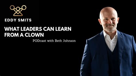 What Can Leaders Learn From A Clown With Beth Johnson Youtube