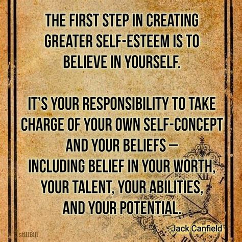 The First Step In Creating Greater Self Esteem Is To Believe In