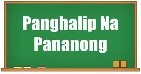 Panghalip Na Pananong Kahulugan At Mga Halimbawa Nito