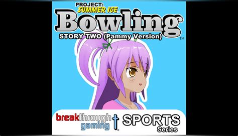 Buy Cheap Bowling Story Two Pammy Version Project Summer Ice PS4