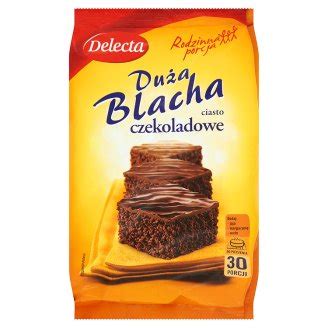 Ile Kalorii Ma Delecta Du A Blacha Ciasto Czekoladowe G Tabele