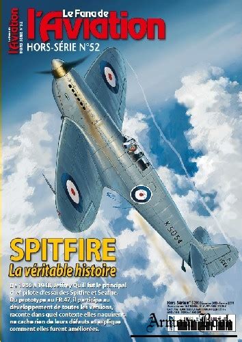 Spitfire La Veritable Histoire Le Fana De LAviation Hors Serie 52