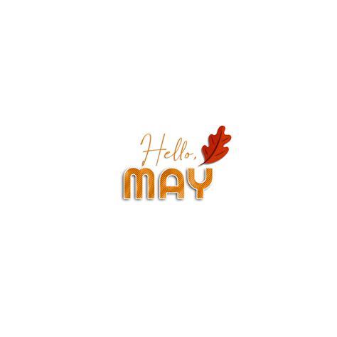 Hello Month Of May 14971606 Png