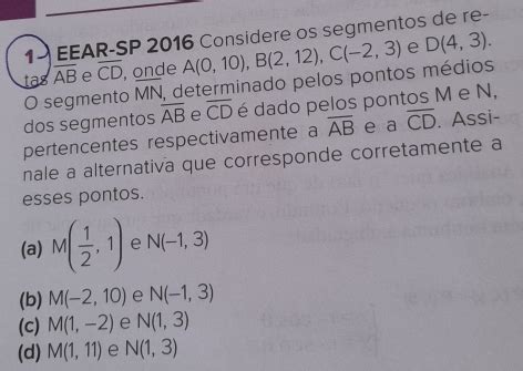 Solved 1 EEAR SP 2016 Considere Os Segmentos De Re Tas Overline AB