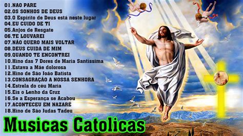 Top Musicas Catolicas Nao Pare Os Sonhos De Deus O Esp Rito De Deus