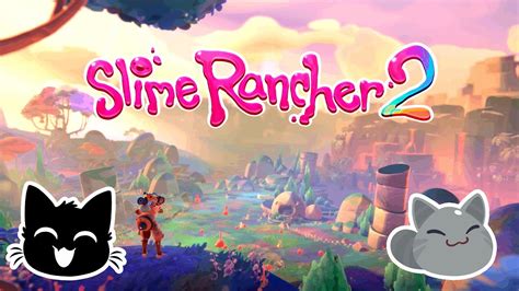 UNA NUEVA AVENTURA DE SLIMES SLIME RANCHER 2 VERSIÓN PRELIMINAR