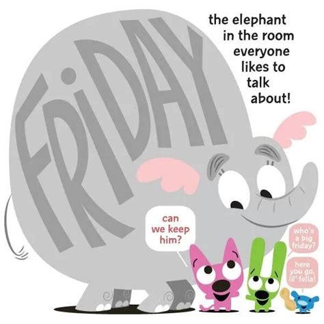 .The elephant in the room everyone likes to talk about. Hoops and Yoyo Happy Day Quotes, Silly ...