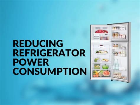 How To Reduce Your Refrigerator S Power Consumption Kweli Shop