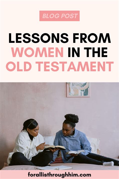 LESSONS FROM WOMEN IN THE OLD TESTAMENT For All Is Through Him Old