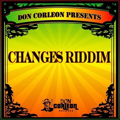 CHANGES RIDDIM DON CORLEON RECORDS Regime Radio