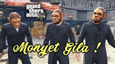 Keluarga Monyet Gila Gta 5 Malaysia Gta 5 Story Mode Walkthrough