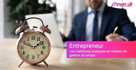 Meilleures Pratiques De Gestion Du Temps Pour Les Entrepreneurs