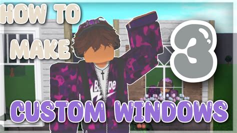 How To Make Different Custom Windows In Bloxburg Bloxburg Build