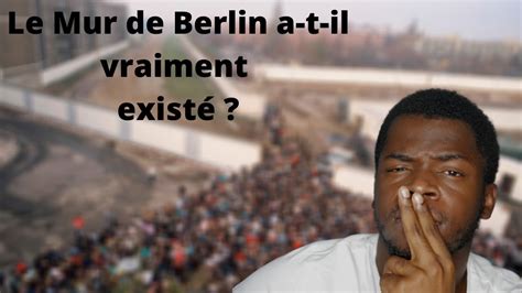 CE QU ON NE VOUS A JAMAIS DIT SUR LE MUR DE BERLIN YouTube