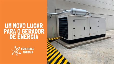 Alteramos O Local De Instala O De Um Gerador De Energia Youtube