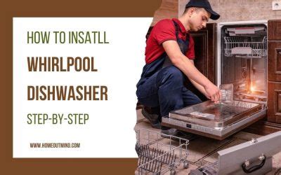 How to Install Whirlpool Dishwasher with Confidence: Expert Step-by ...