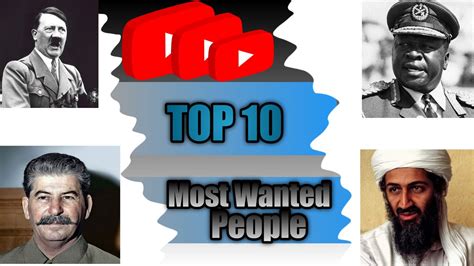 Top Most Wanted People In History In The World Youtube