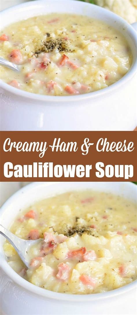 Creamy Ham And Cheese Cauliflower Soup A Delicious Twist On A Classic