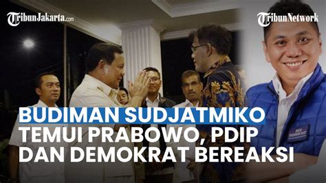 Reaksi Keras PDIP Budiman Sudjatmiko Temui Prabowo Demokrat Aplaus Tim