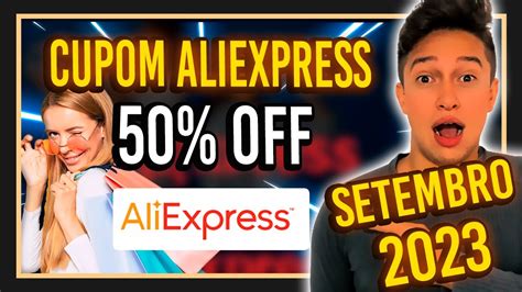 CUPOM DE DESCONTO ALIEXPRESS 50 OFF EM SETEMBRO 2023 YouTube