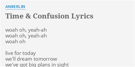 Time And Confusion Lyrics By Anberlin Woah Oh Yeah Ah Woah