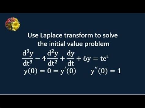 Solving Initial Value Problem Using Laplace Transformation Mm