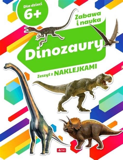 Dinozaury Zeszyt Z Naklejkami Praca Zbiorowa Por Wnaj Ceny Allegro Pl