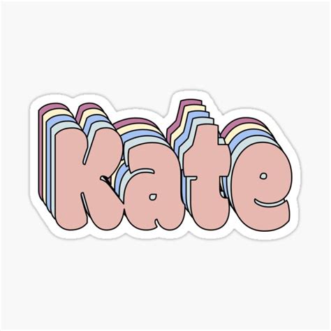 Kate Name Sticker For Sale By Ashleymanheim Redbubble