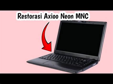 Apa Yang Bisa Di Upgrade Dari Laptop Axioo Neon MNC YouTube