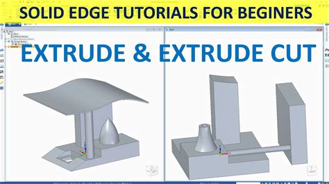 Solid Edge Tutorials 10 Modeling How To Use Extude Extrude Cut