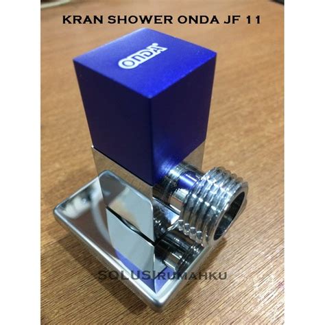 Jual PromoBL STOP KRAN SHOWER ONDA JF 11 BA JF11 MANDI BIDET KLOSET WC