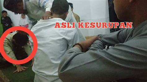 Asli Kesurupan Youtube