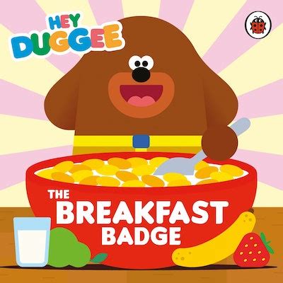 Hey Duggee: The Breakfast Badge by Hey Duggee - Penguin Books New Zealand