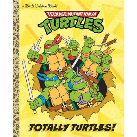 Little Golden Book Totally Turtles Teenage Mutant Ninja Turtles