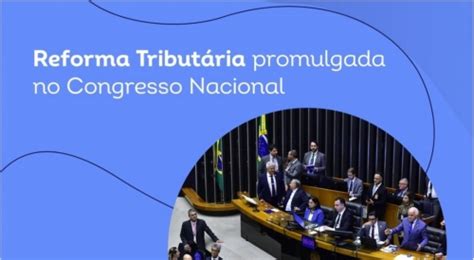 Reforma Tributária promulgada no Congresso Nacional Sistema OCB ES