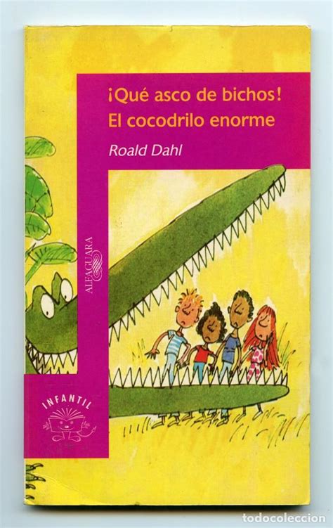 Qu Asco De Bichos El Cocodrilo Enorme Roal Comprar Libros De