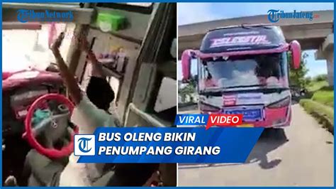 Viral Aksi Sopir Bus Oleng Di Jalan Raya Bikin Penumpang Girang YouTube