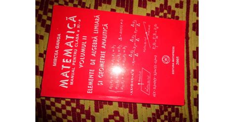 Matematica Manual Pentru Clasa A XI A Vol 2 Mircea Ganga 285pagini